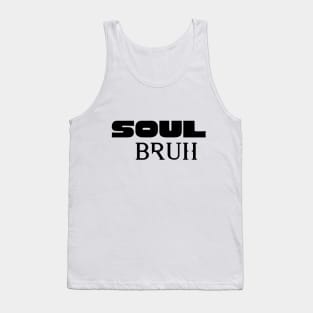 Soul Bruh Tank Top